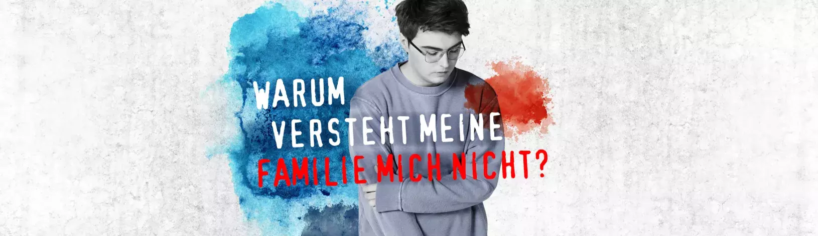 Warum versteht meine Familie mich nicht?